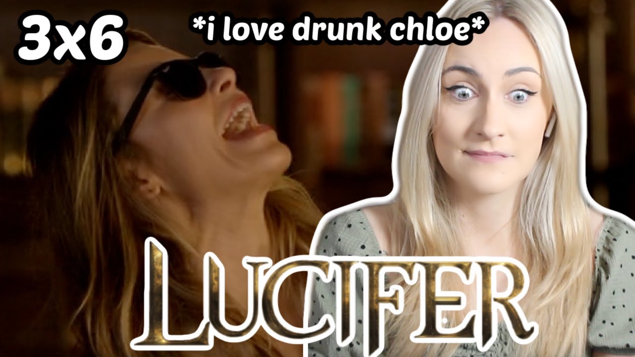 LUCIFER 3x6 *Reaction/Commentary* *ITS CHLOES BIRTHDAY!*