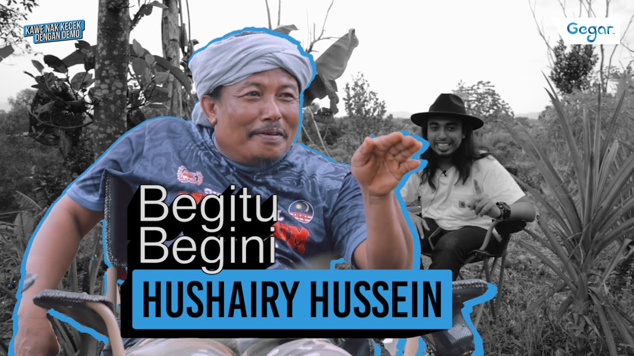 #BegituBegini - Ayie Hushairy (Hushairy Hussein)