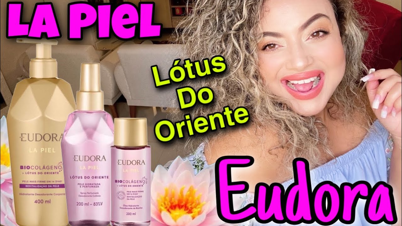 La Piel: Lótus do Oriente - Body splash, hidratante, sabonete líquido e óleo corporal - Eudora