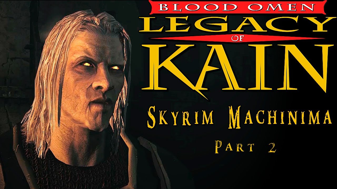 BLOOD OMEN Legacy of Kain — Skyrim Machinima Part 2 by Kendor