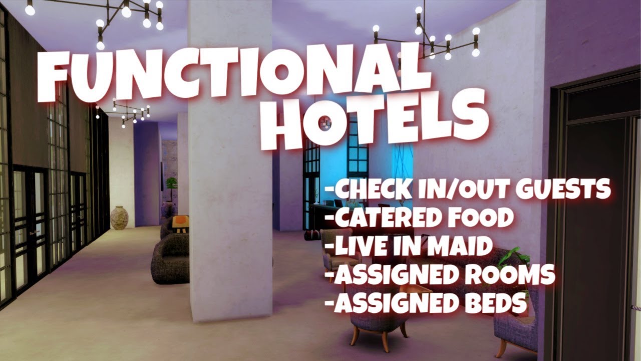 FUNCTIONAL HOTELS - CHECK IN/OUT GUESTS, KITCHEN STAFF, MORE | THE SIMS 4 MODS