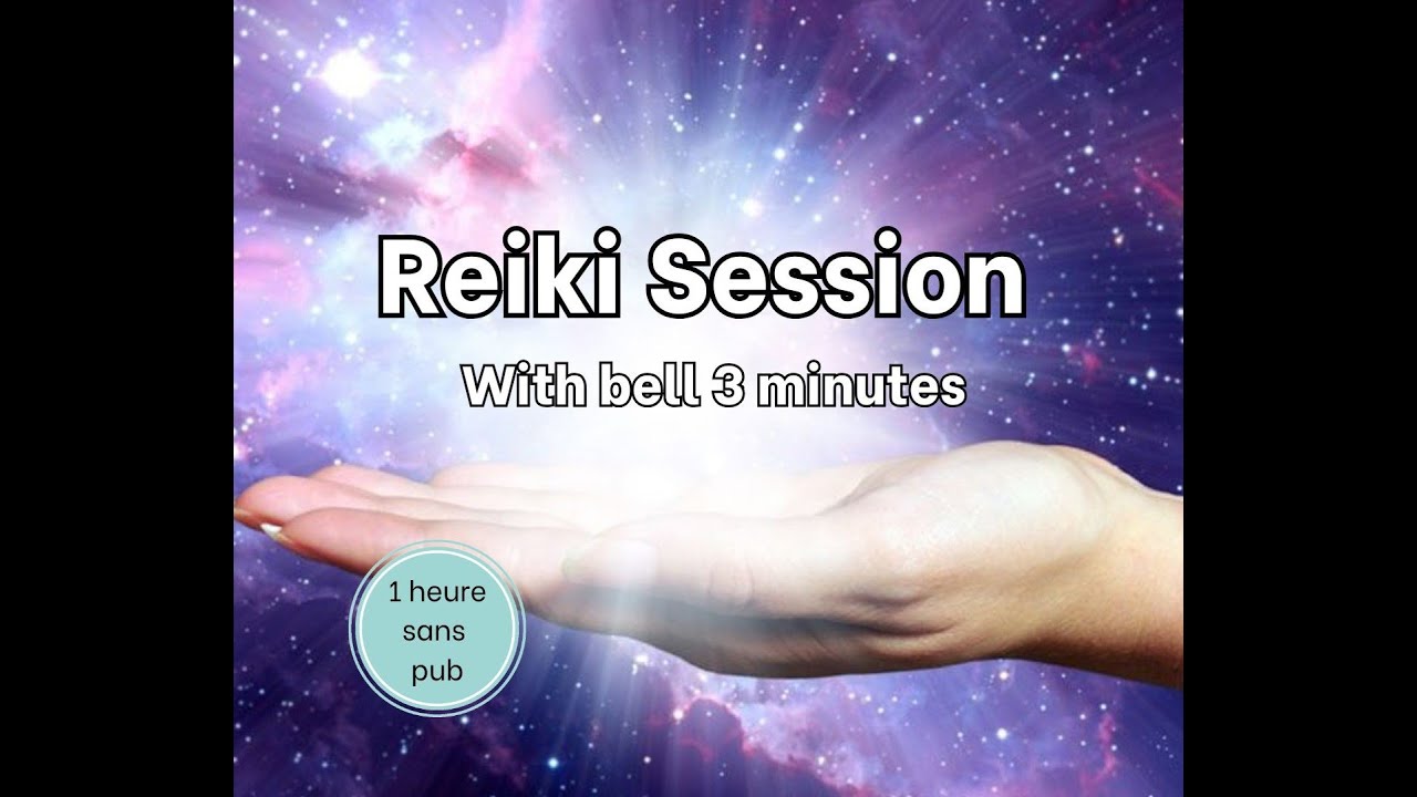 reiki énergie sans pub 2025 - Musique pour reiki-clochette toutes les 3 minutes-Reiki healing music