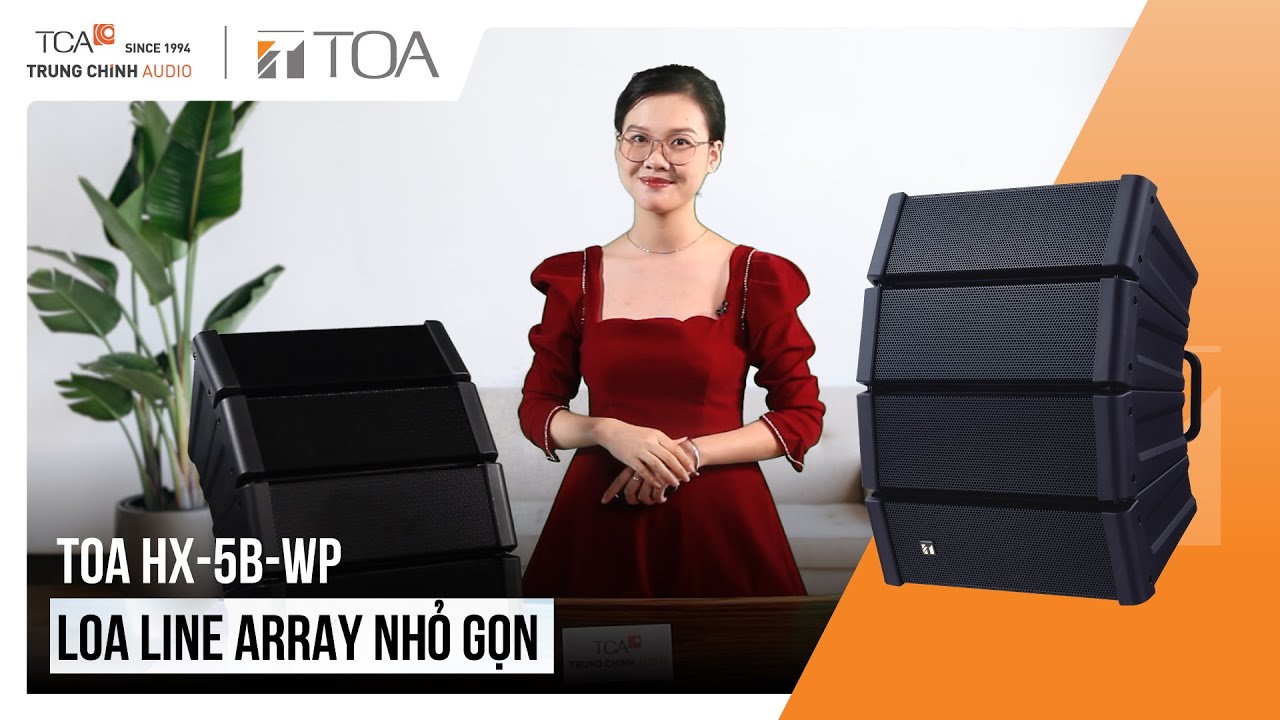 Loa Line Array TOA HX-5B-WP : Loa Toàn Dải (2-Way) 600W -Lắp Đặt Ngoài Trời