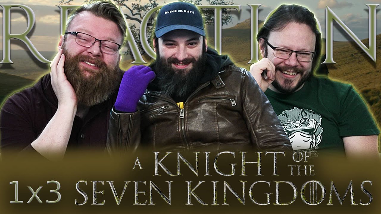 A Knight of the Seven Kingdoms 1x3 REACTION!! 