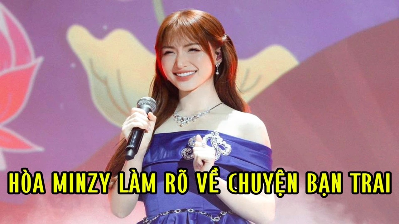 Hòa Minzy làm rõ về chuyện bạn trai