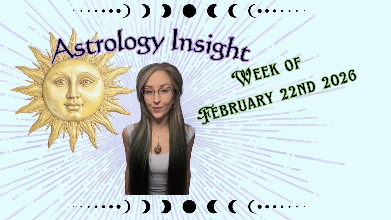 Astrology Insight for the week of Feb. 22nd , 2026 #astrologyforecast