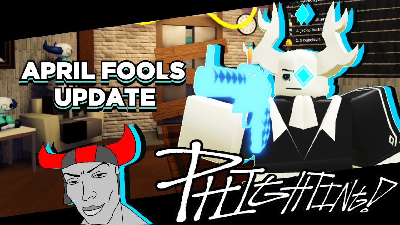 APRIL FOOLS UPDATE 2025 // PHIGHTING