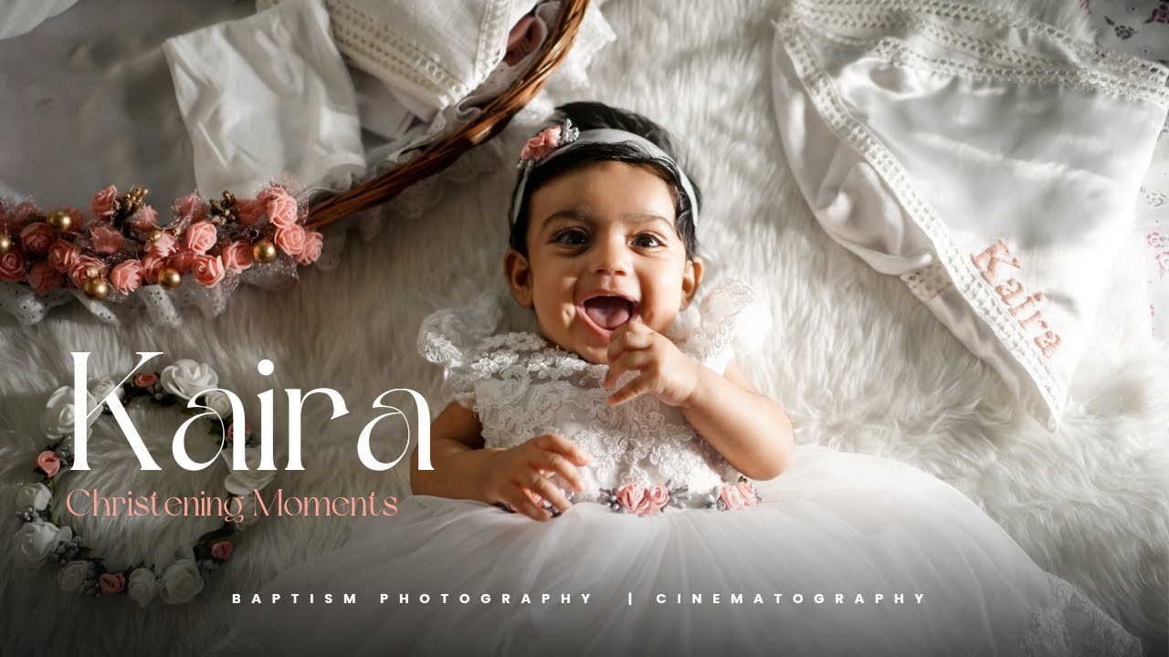 BAPTISM HIGHLIGHTS OF KAIRA ALEX |KERALA CHRISTENING HIGHLIGHTS | CUTEYSMILES PHOTOGRAPHY | 2024
