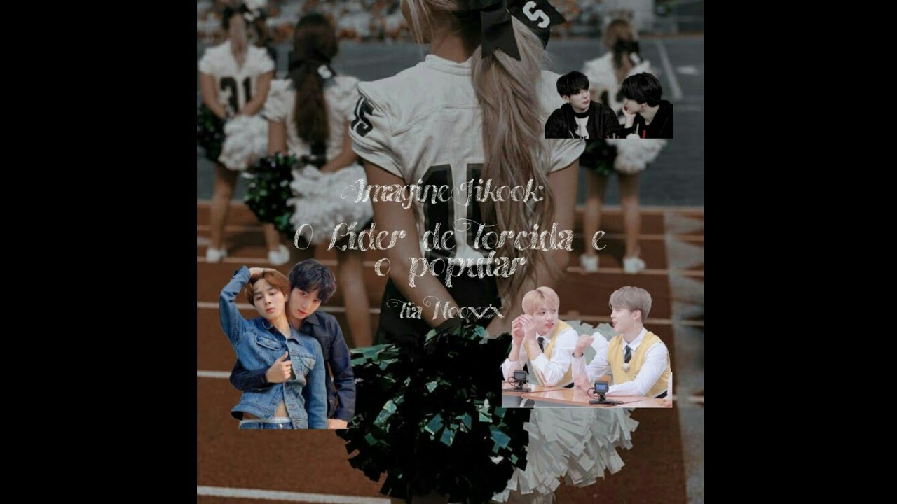 Imagine Jikook:O Líder de Torcida e o Popular Ép:Único