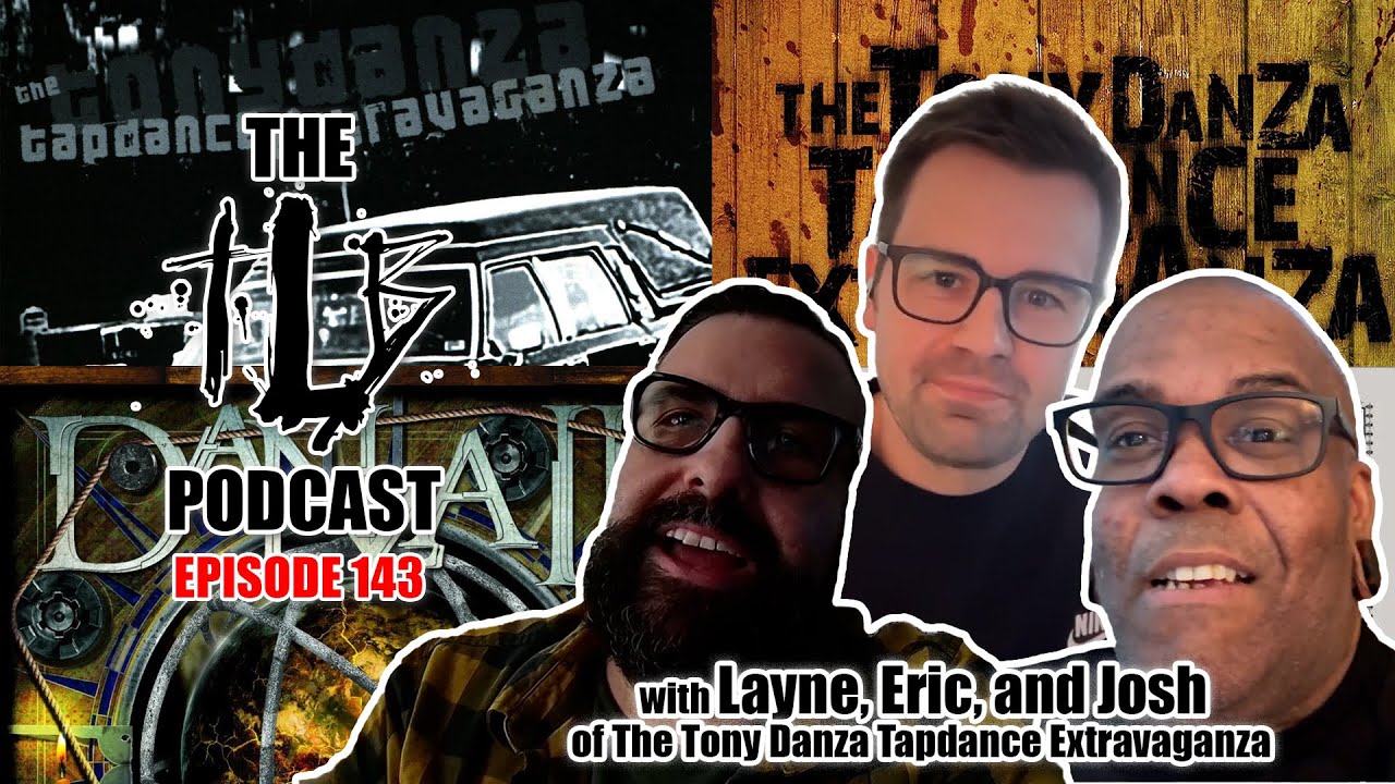 Danza V: The Future of The Tony Danza Tapdance Extravaganza | Layne, Eric, and Josh | Episode 143