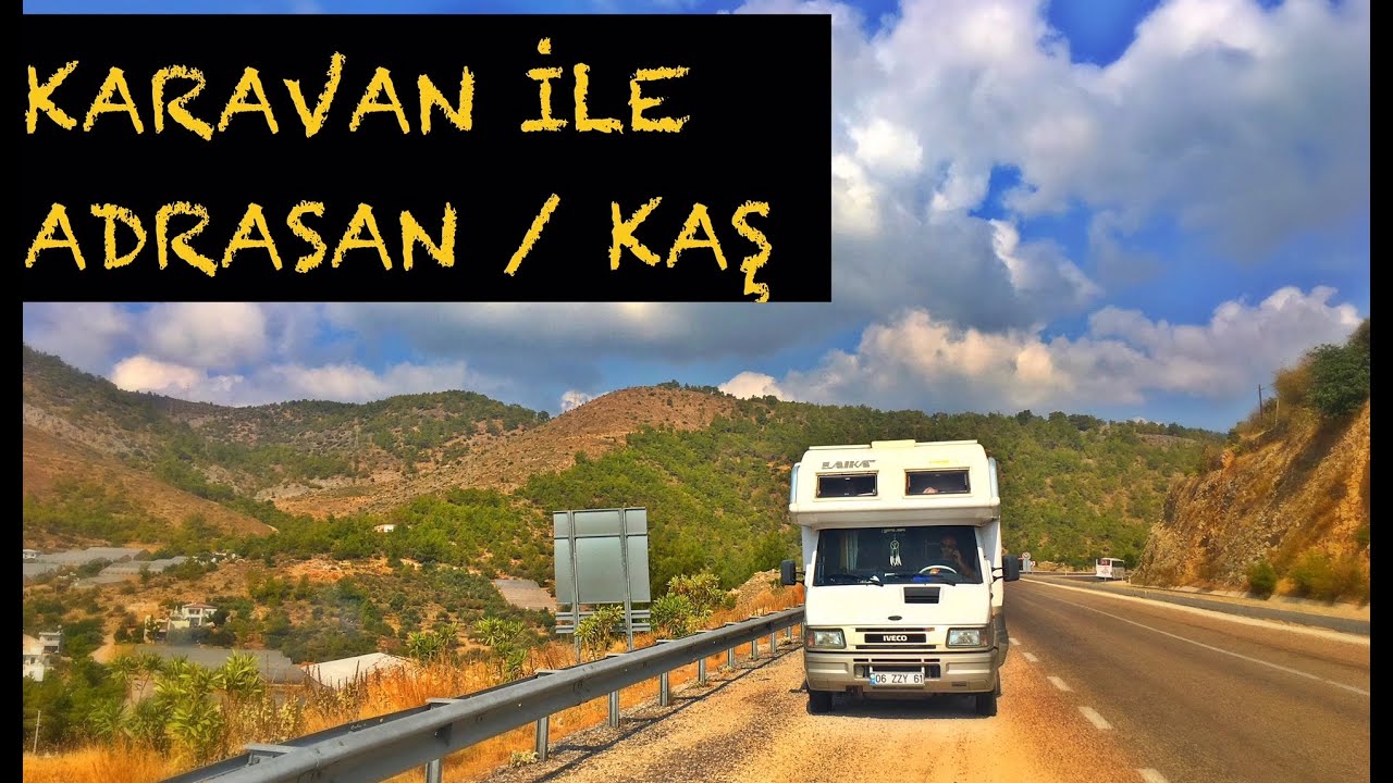 Adrasan , Kaş Gezilerimiz / Karavan Yolculukları