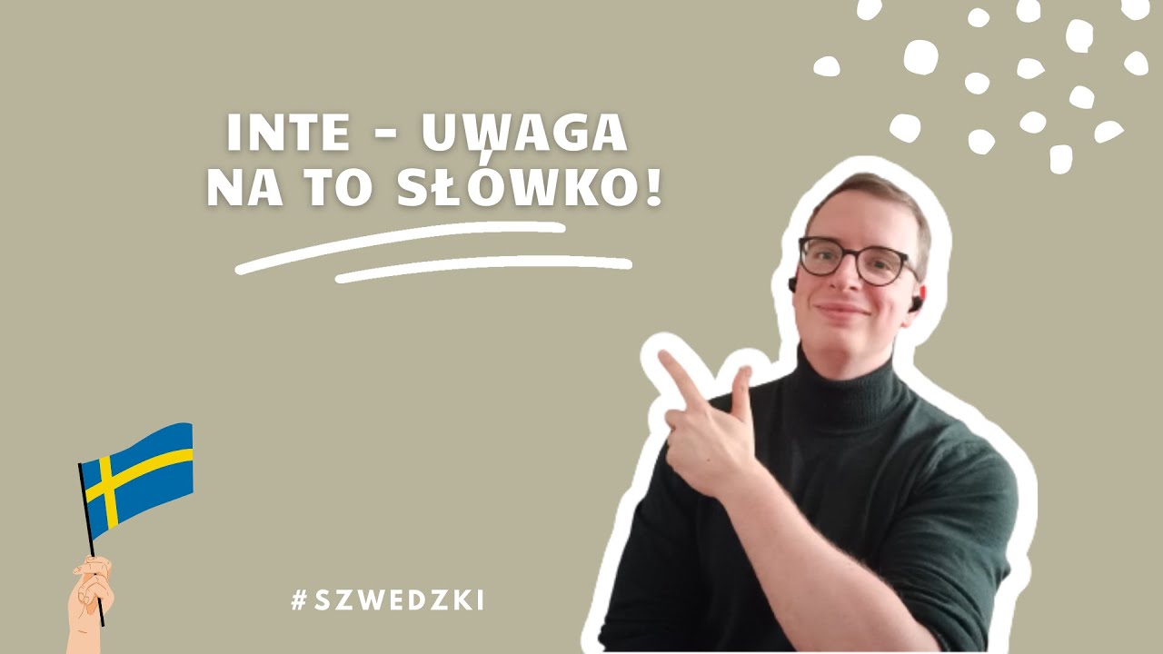 NAUKA SZWEDZKIEGO: “inte” w szwedzkim - uwaga na to słówko! 😱