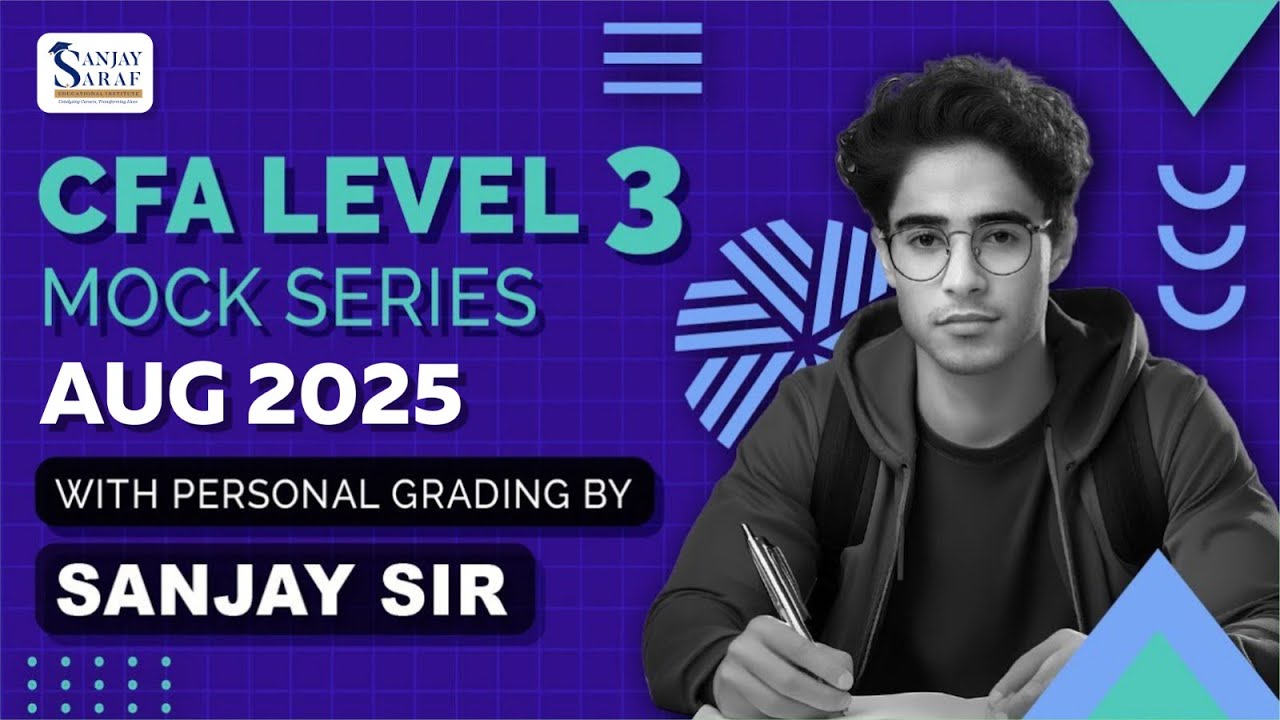 CFA Level 3 Mock Test Aug 2025 | Personal Grading by Sanjay Saraf Sir | SSEI Exclusive