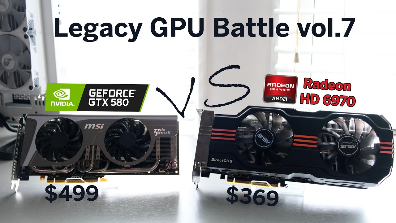 GeForce GTX 580 vs Radeon HD 6970 - Legacy GPU Battle vol.7