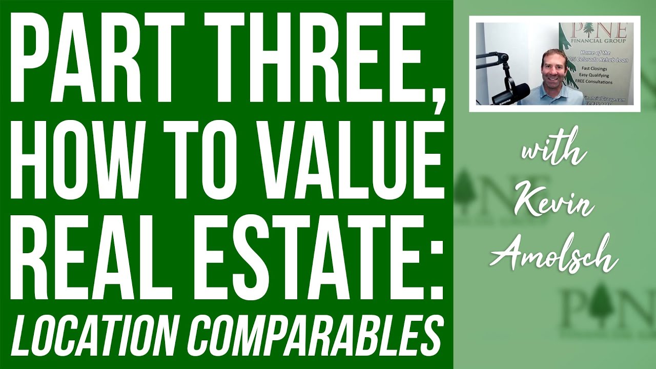 Real Estate Valuation, Part Three: Location Comparables