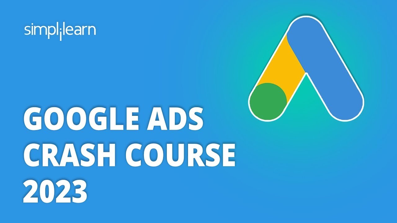 🔥 Google Ads Crash Course 2026 | Google Ads Course for Beginners 2026 | Simplilearn