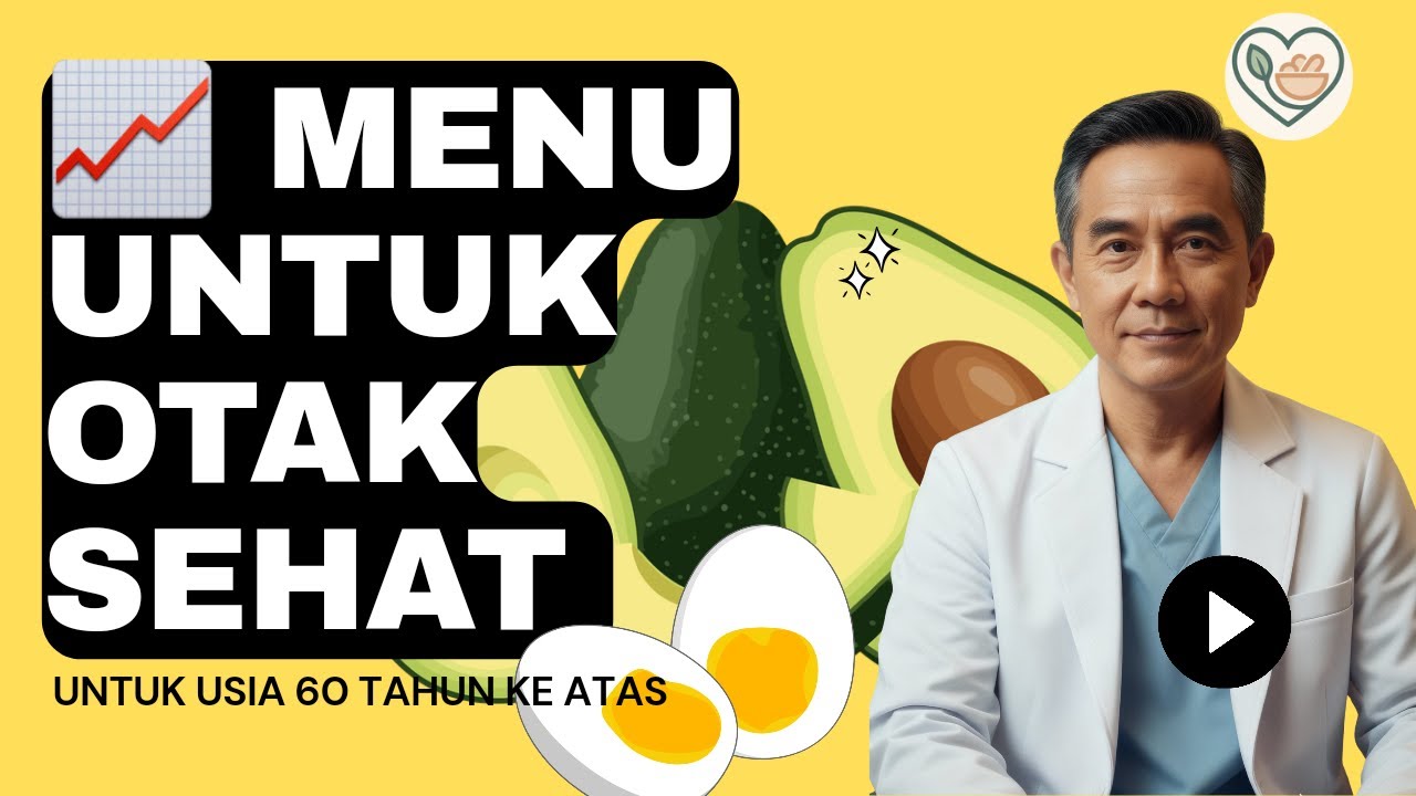 MENU OTAK SEHAT UNTUK 60 TAHUN KEATAS