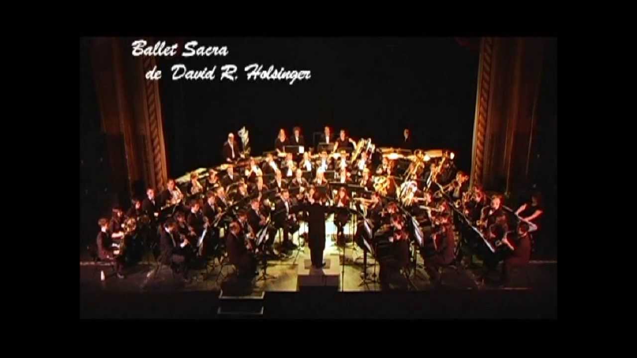 Ballet Sacra - David R. Holsinger - Ensemble à vents de Sherbrooke (EVS)