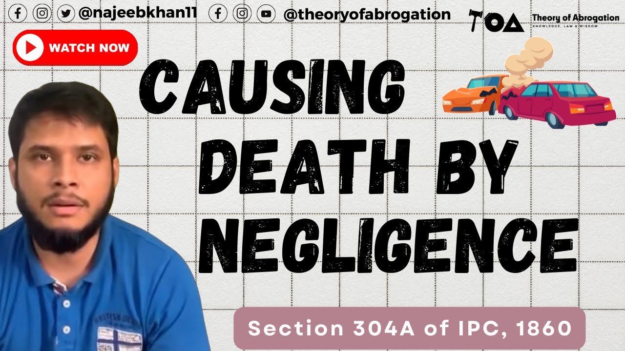 Section 304A IPC || Difference  between Culpable Homicide and Causing death by negligence