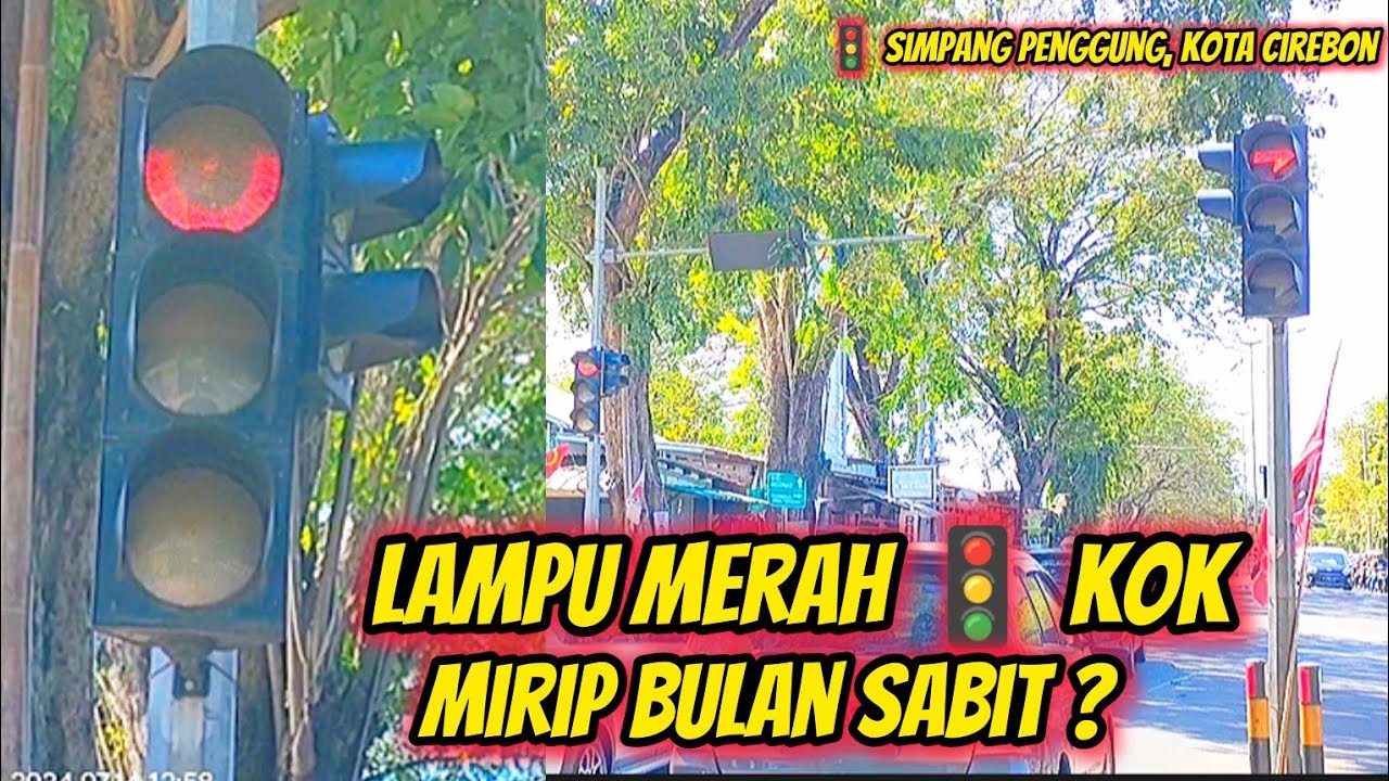 LAMPU MERAH 🚦 KOK KAYAK BULAN SABIT? || SIMPANG PENGGUNG, KOTA CIREBON [FULL VIDEO]