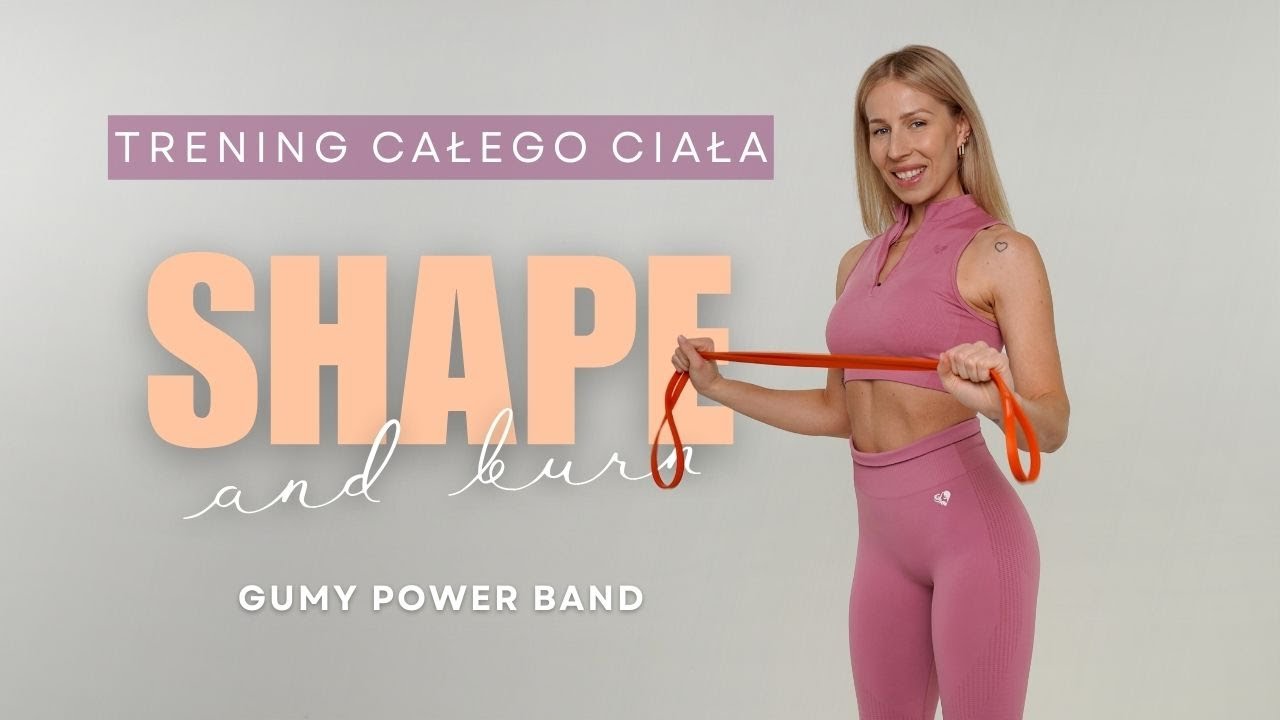 TRENING SHAPE & BURN Z POWER BAND | MODELOWANIE I SPALANIE