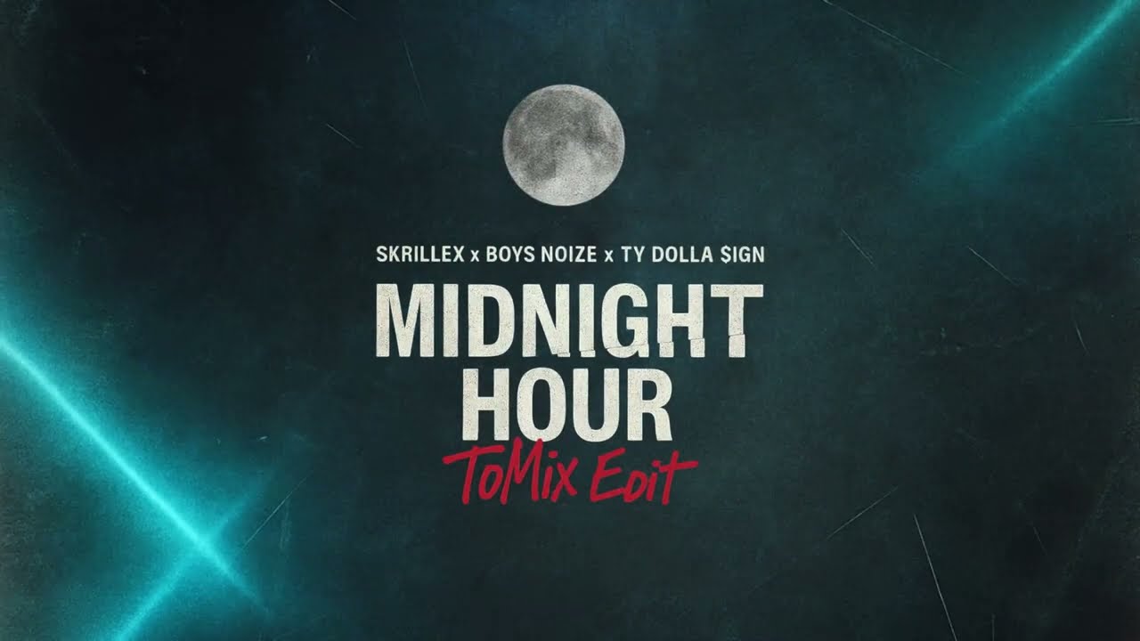 Skrillex, Boys Noize, Ty Dolla $ign - Midnight Hour (ToMix Edit)