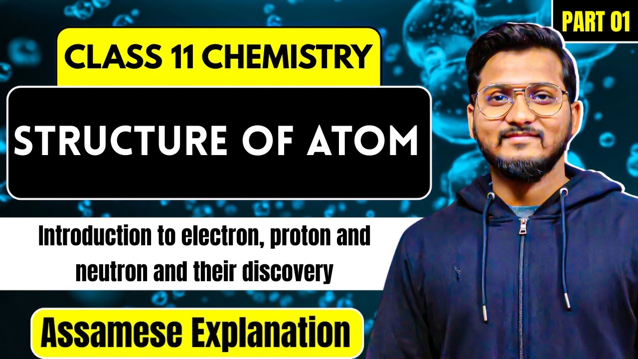 Class 11 Chemistry in Assamese | Chapter 02 Structure of Atom | Let's Approach | LIVE | Part 01
