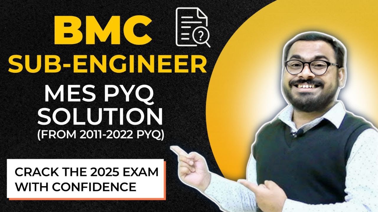 LECTURE-1 | BMC SUB ENGG EXAM 2025 | MES PYQ SOLUTION SERIES