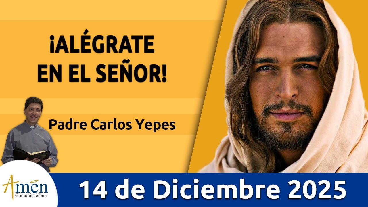 Evangelio De Hoy Domingo 14 Diciembre 2025 #PadreCarlosYepes l Mateo 11,2-11 | Alegr&iacute;a en Dios