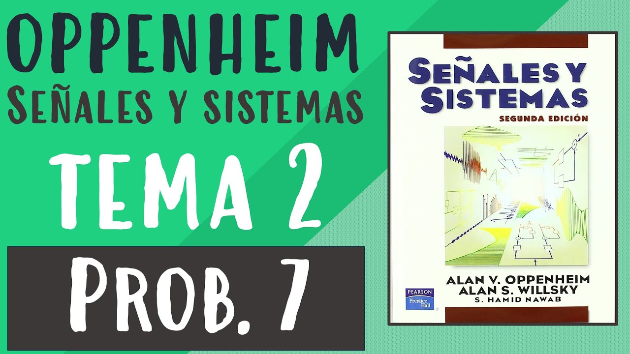 Señales y Sistemas | Oppenheim-Willsky | Sistemas LTI | P2.7