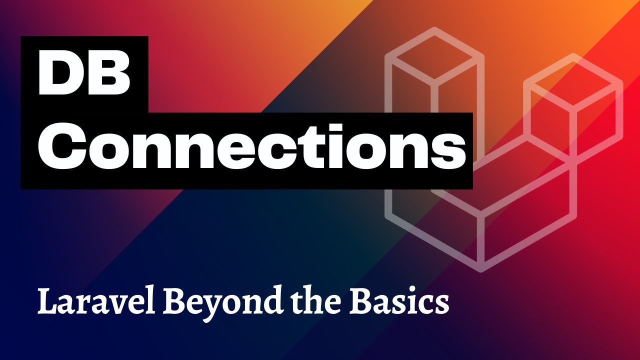 Database Connections in Laravel &mdash; Beyond the Basics