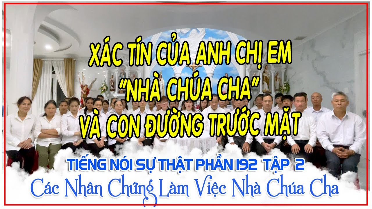 C&aacute;c Th&agrave;nh Vi&ecirc;n Nh&agrave; Ch&uacute;a Cha Đ&atilde; C&ocirc;ng Khai X&aacute;c T&iacute;n | Tiếng N&oacute;i Sự Thật
