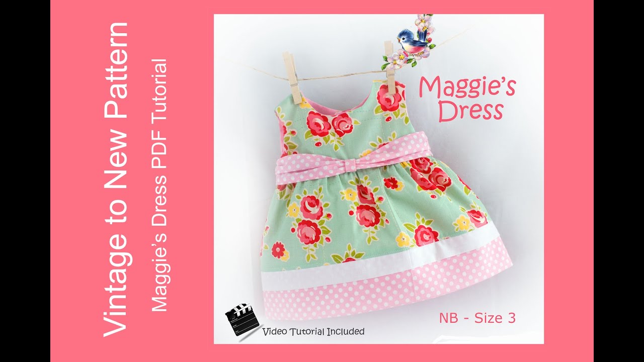 Maggie's Dress Pattern Tutorial - Size NB to size 24 Months