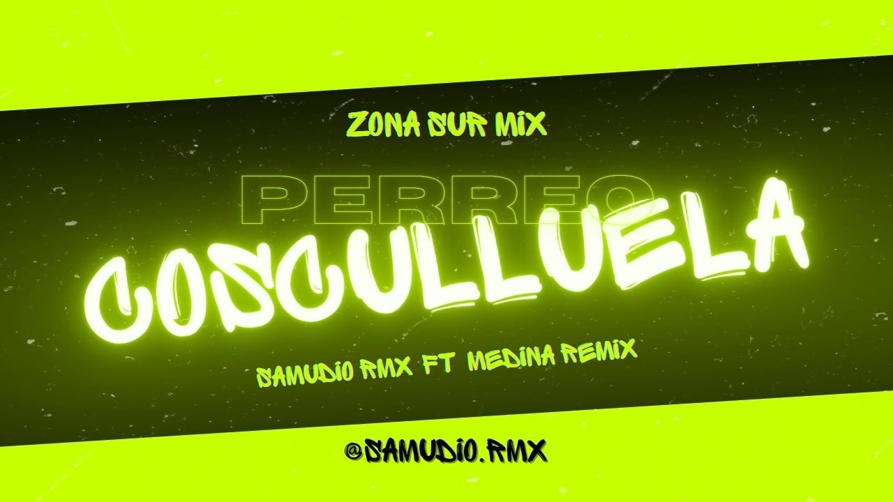💰PERREO COSCULLUELA💰- SamudioRmX Ft. @medinaremix