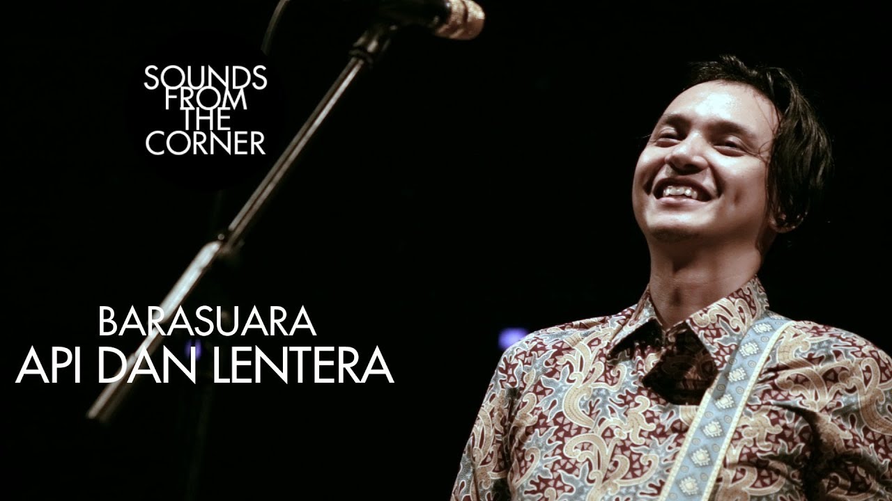 Barasuara - Api dan Lentera | Sounds From The Corner Collaboration #1