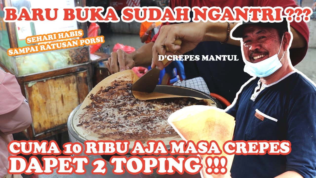 BARU BUKA SUDAH RAMAI | JAJAN ENAK MURAH MERIAH | LUDES RATUSAN PORSI SETIAP HARI | D'CREPES MANTUL