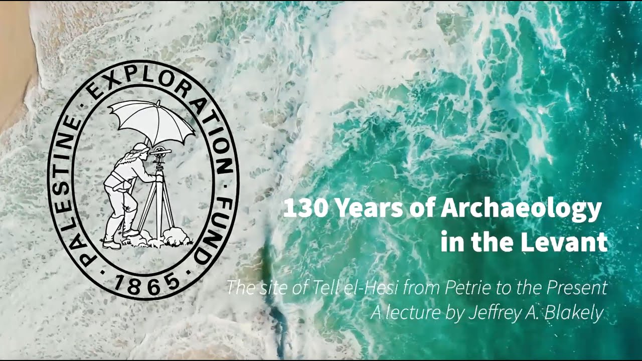 130 Years of Archaeology in the Levant