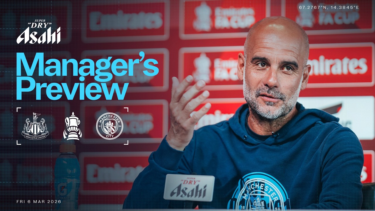 MANAGER'S PREVIEW | The FA Cup is so important &ndash; Pep | Newcastle United v Man City | FA Cup