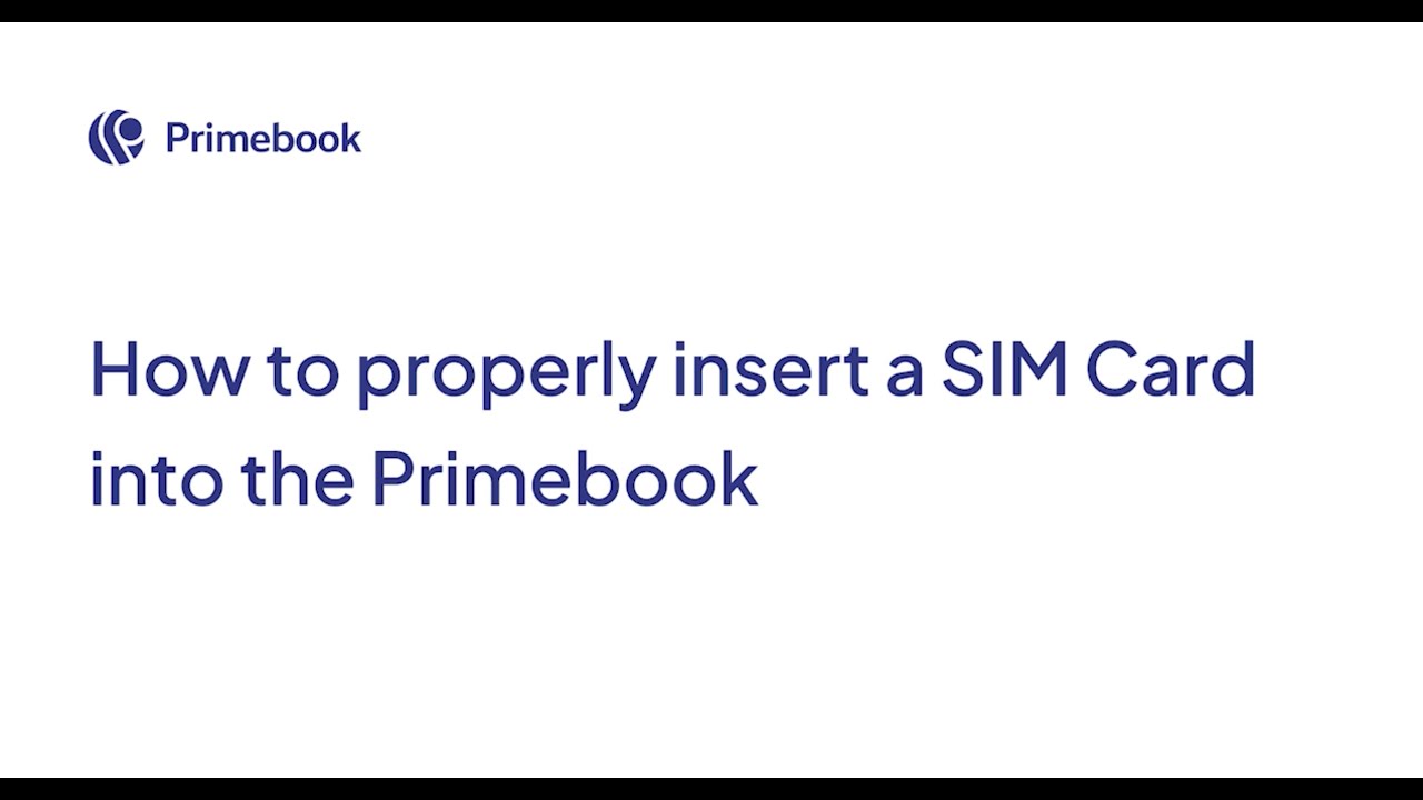 Step-by-Step Guide: Inserting a SIM Card into the Primebook