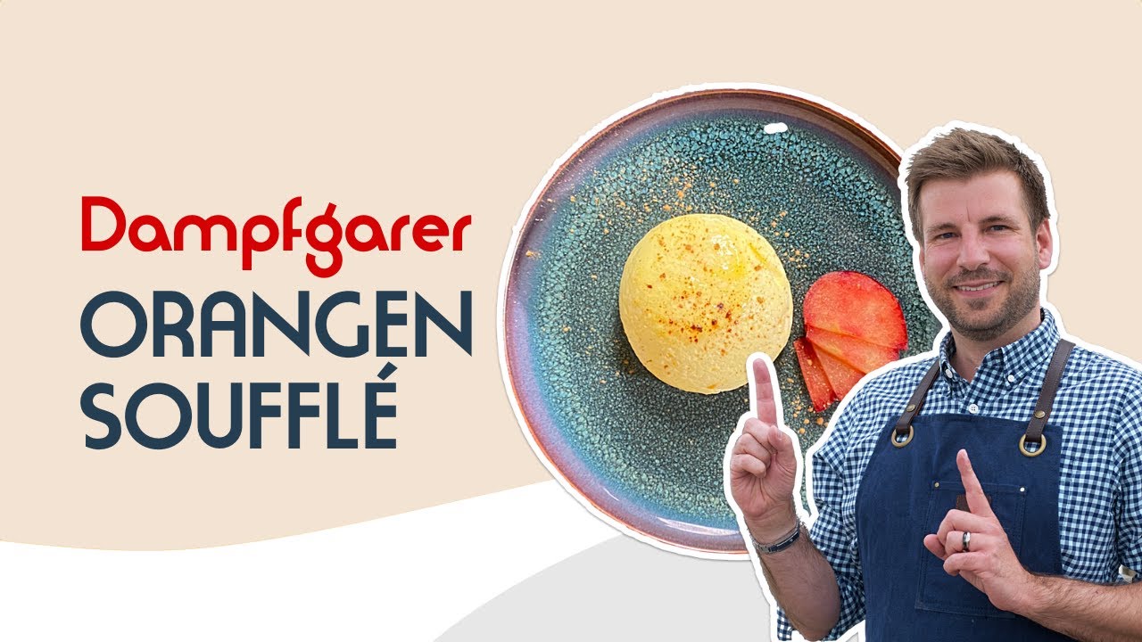 Orangensoufflé selber machen im Dampfgarer 🍊😍 - luftig & saftig