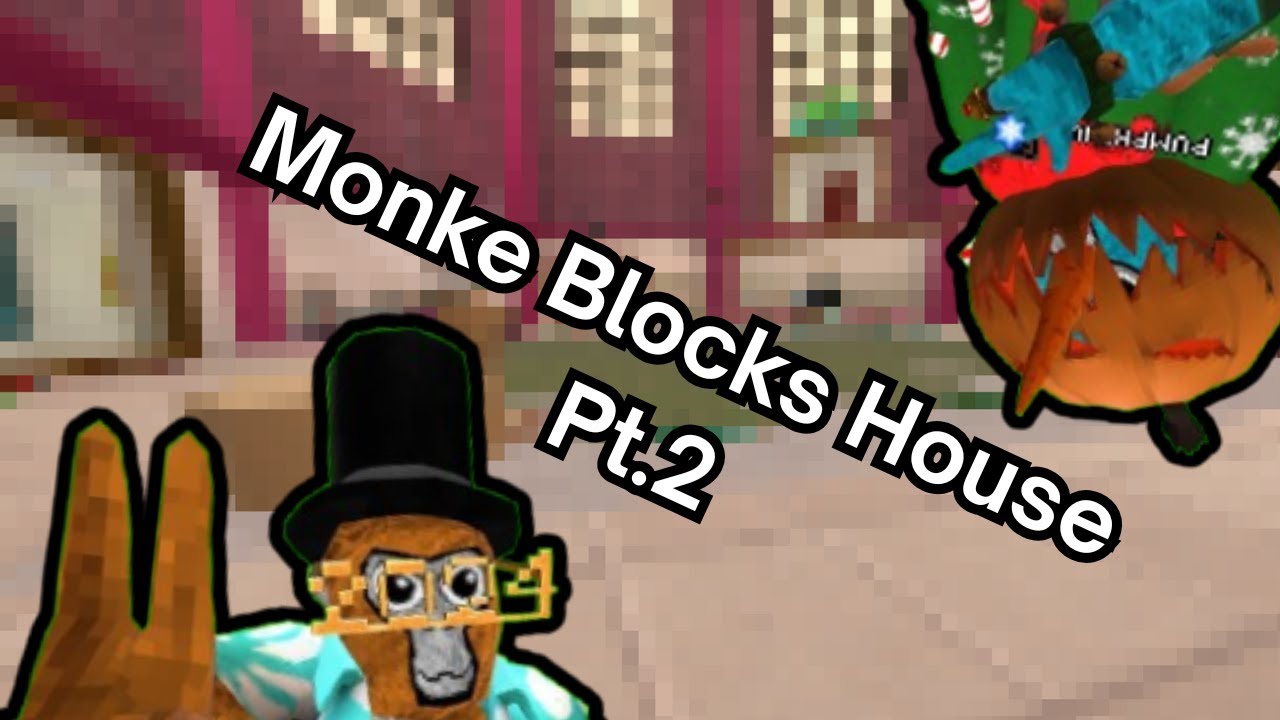 Monkey blocks with @PumpkinVR0 pt 2