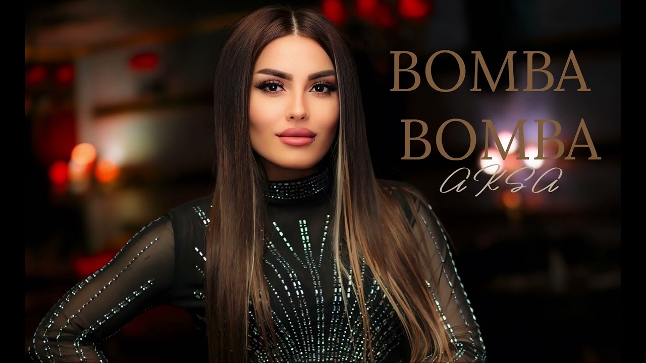 AKSA -BOMBA BOMBA 🔥/NEW COVER/2025