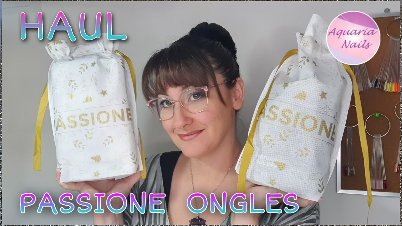 HAUL PASSIONE ONGLES
