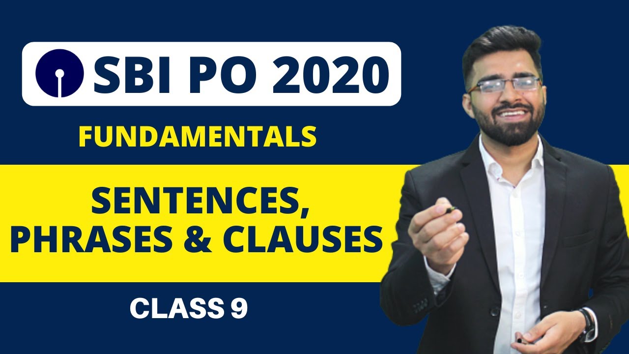 Sentences, Phrases & Clauses | Fundamentals | SBI PO 2020 | Class 9 | Tarun Grover