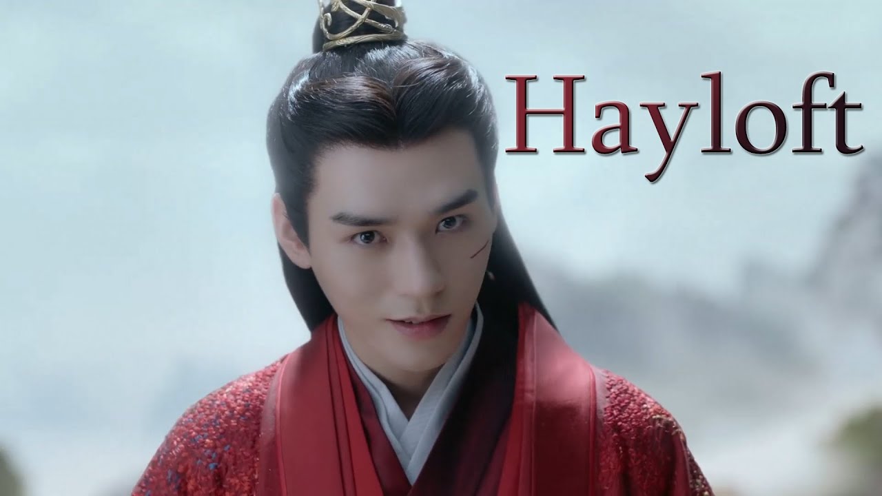 Wen Kexing - Gu Xiang - Cao Wei Ning --- Hayloft [Word of Honor FMV]