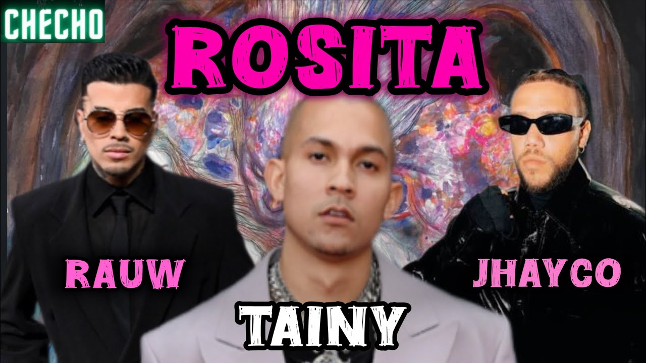 ROSITA - Tainy, Rauw Alejandro & Jhayco. Opinión 