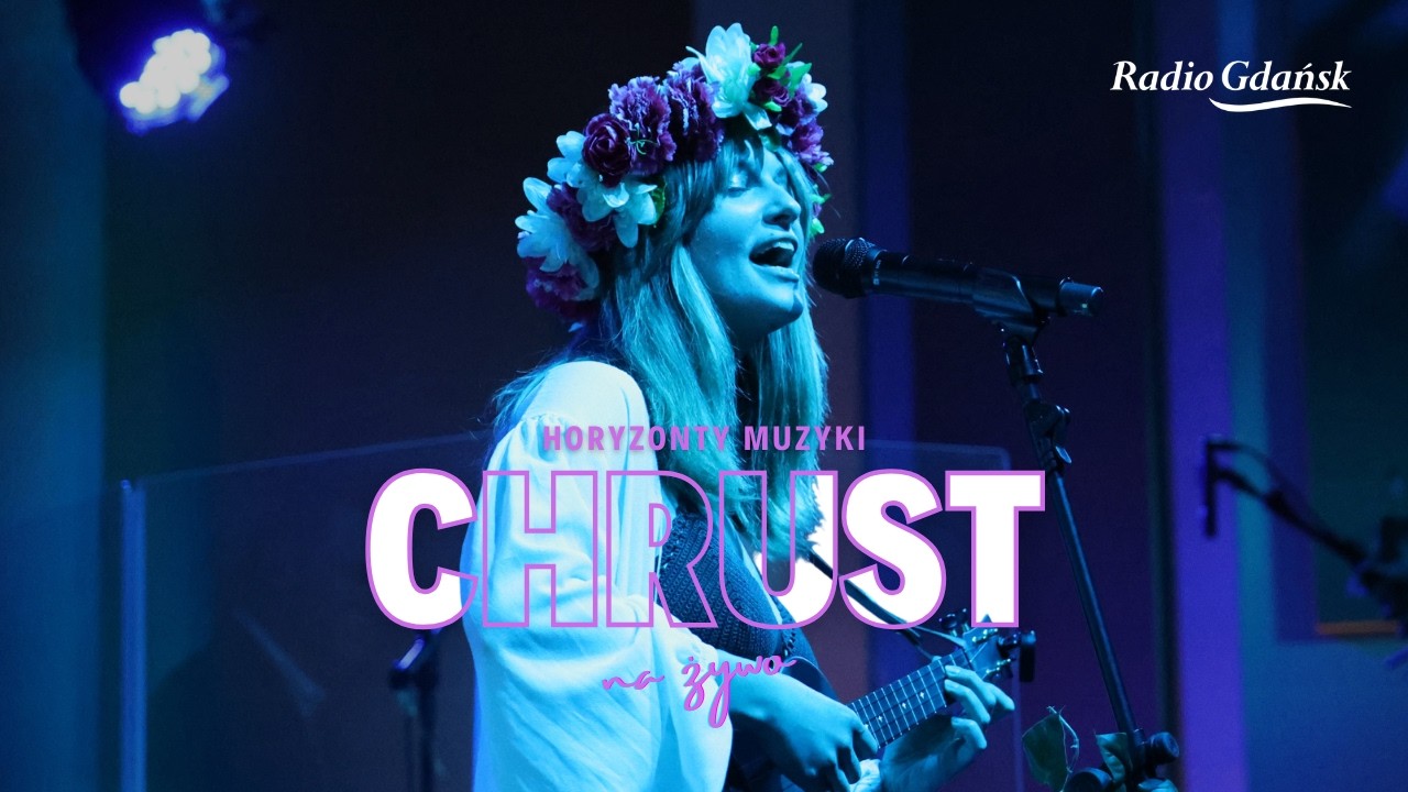 Chrust | LIVE | HORYZONTY MUZYKI