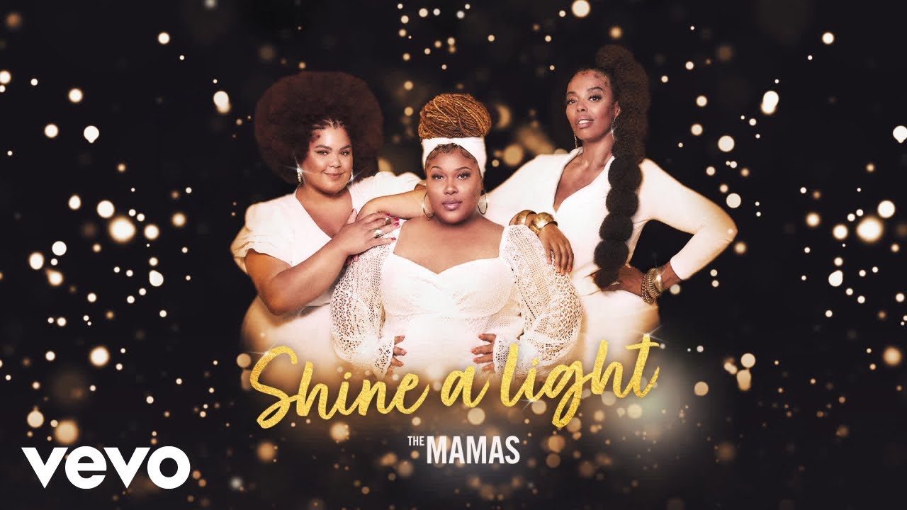 The Mamas - Shine A Light (Audio)