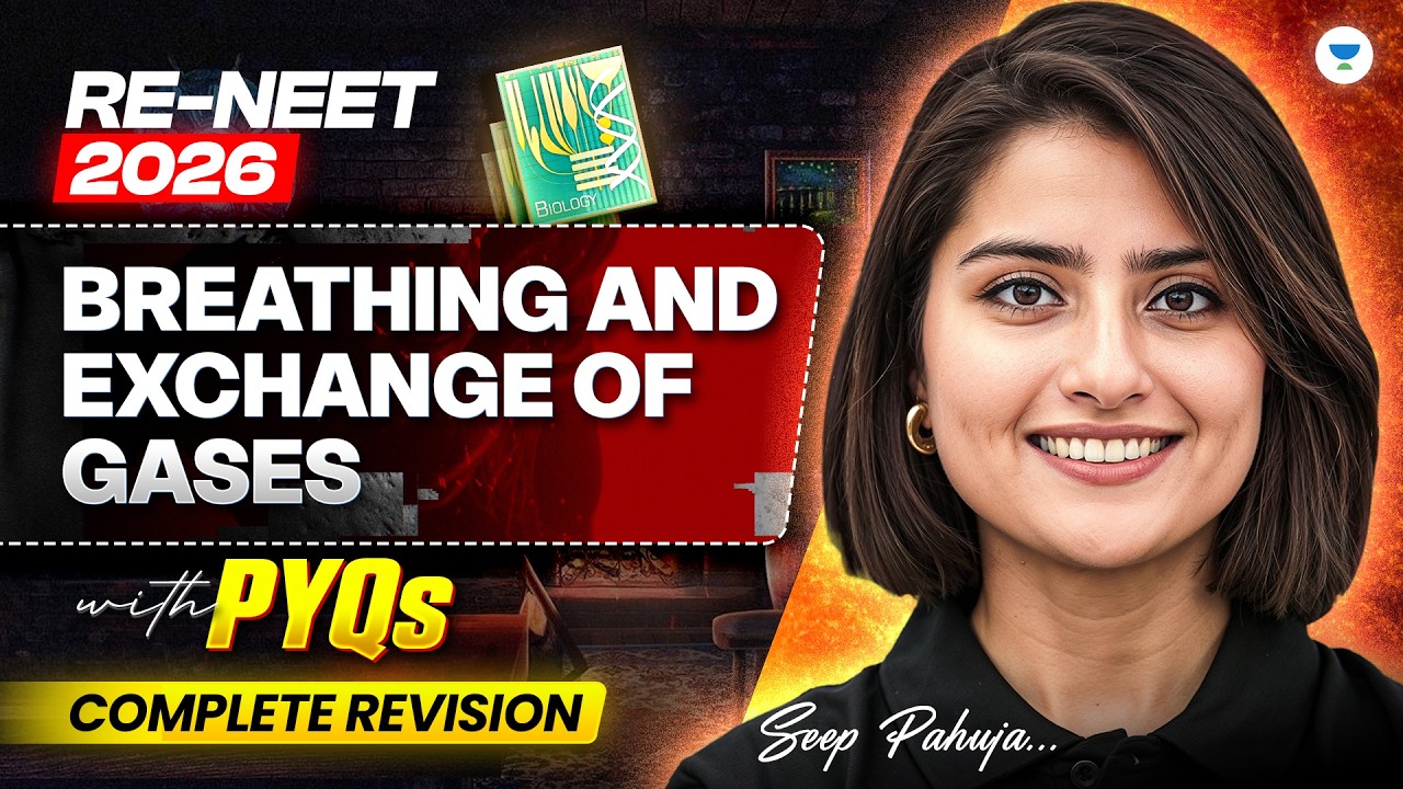 RE-NEET 2026: Breathing and Exchange of Gases | With PYQ's | Complete Revision | Seep Pahuja