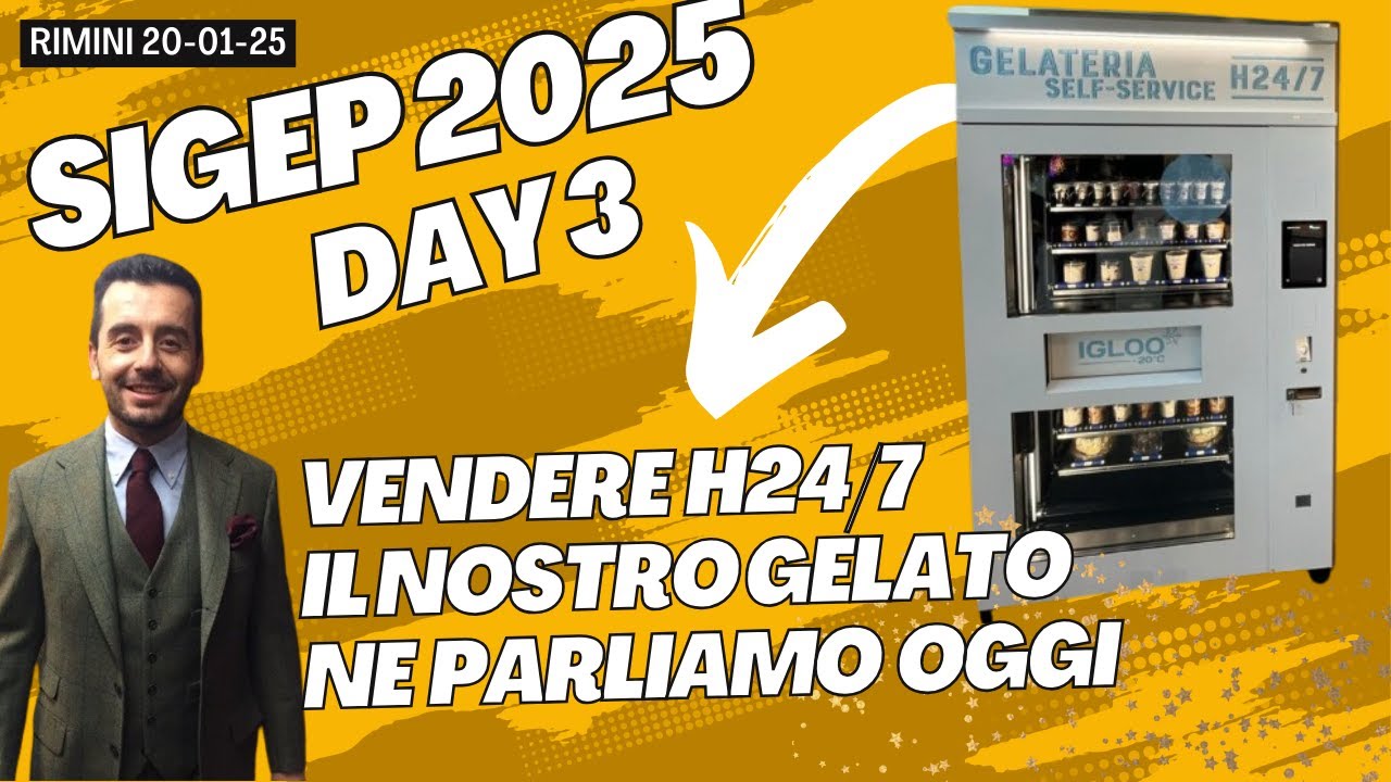 Sigep 2025 - VENDERE IL GELATO 24 SU 24 - Day 3